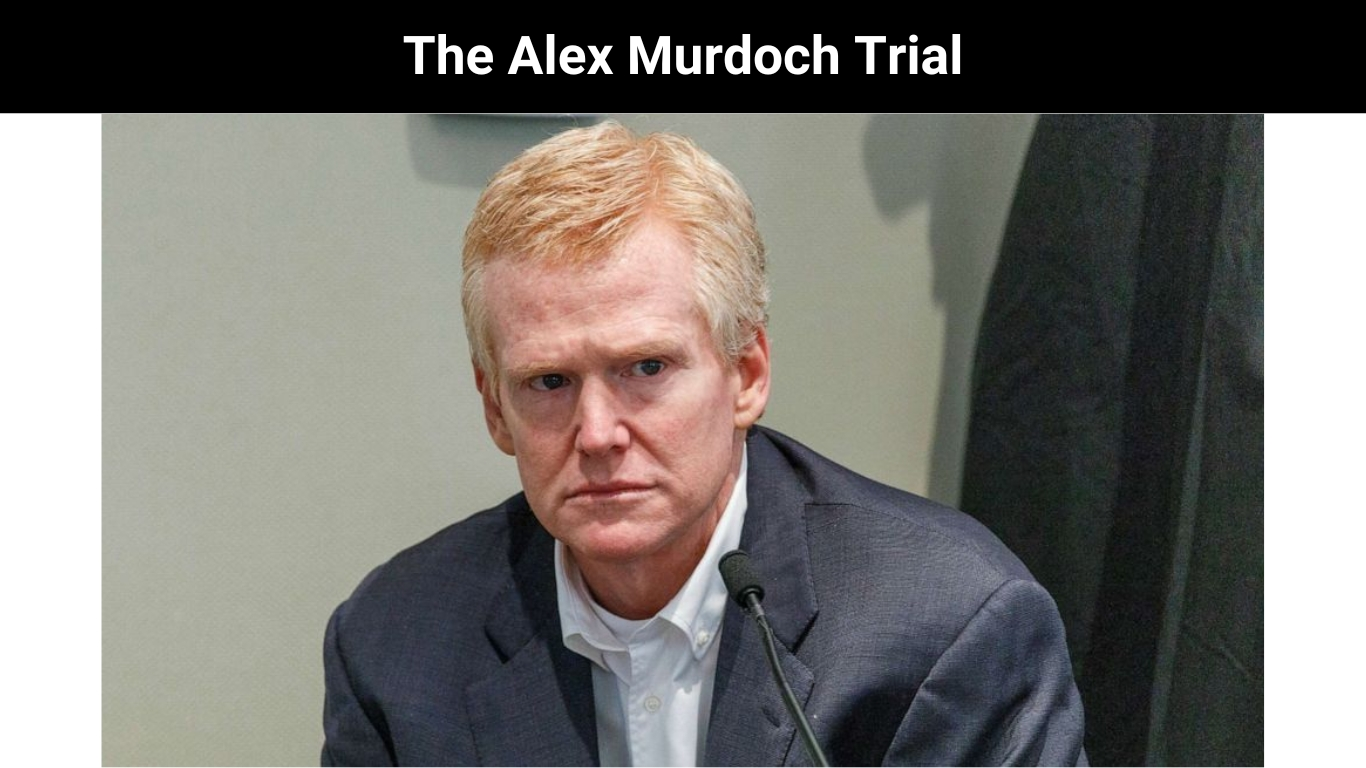 The Alex Murdoch Trial