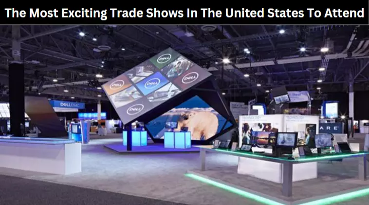 The Most Exciting Trade Shows In The United States To Attend