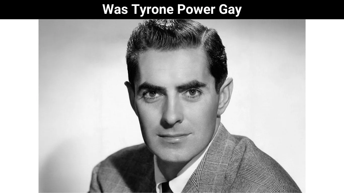 Was Tyrone Power Gay