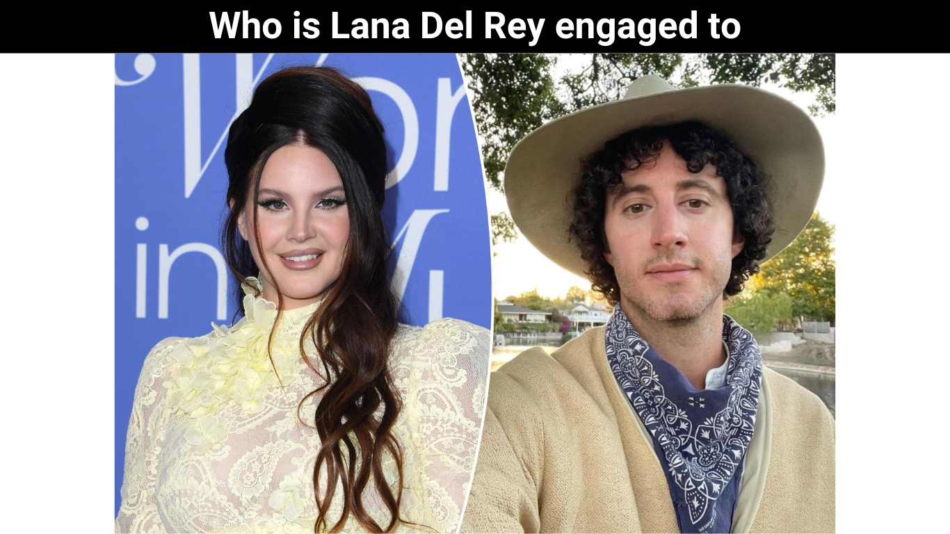 Who is Lana Del Rey engaged to