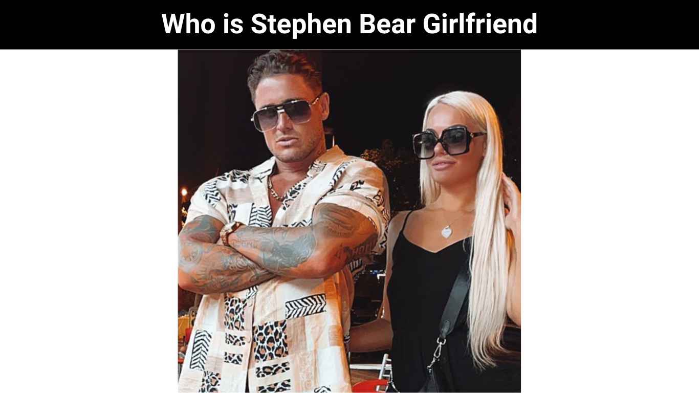 Who is Stephen Bear Girlfriend