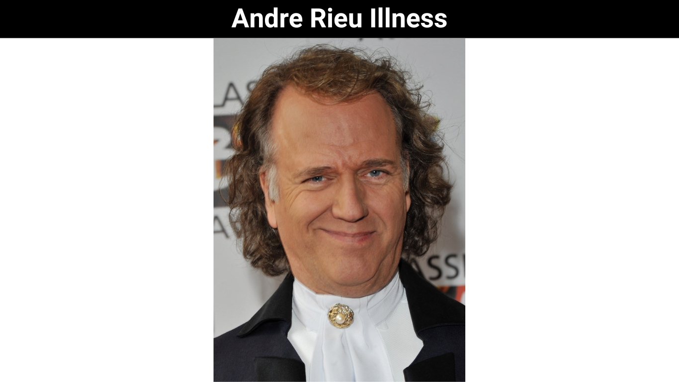 Andre Rieu Illness