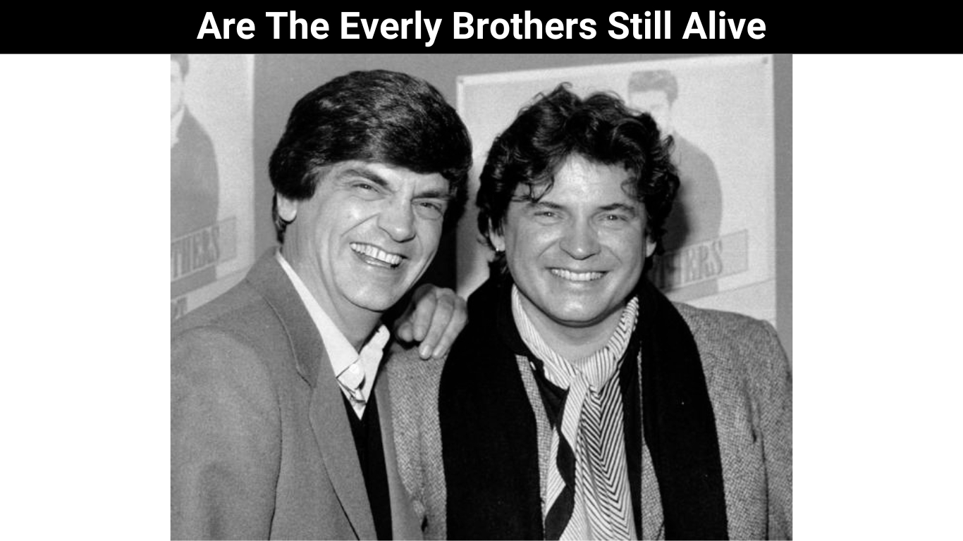 Are The Everly Brothers Still Alive