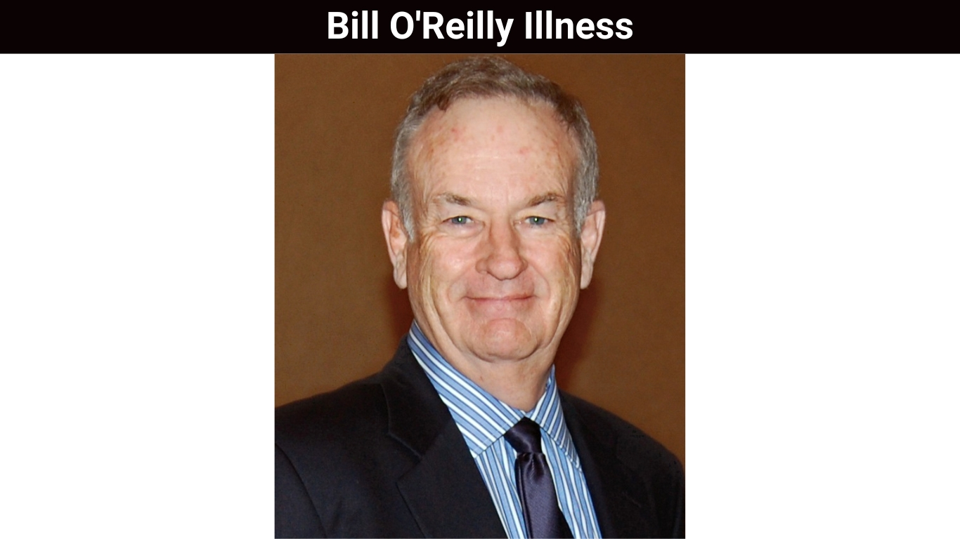 Bill O'Reilly Illness