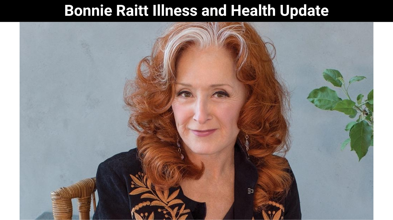 Bonnie Raitt Illness and Health Update