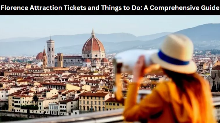 Florence Attraction Tickets and Things to Do