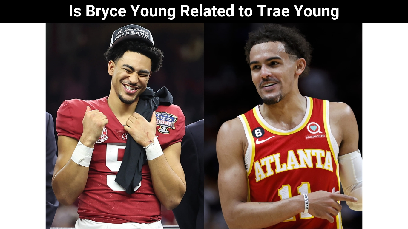 Is Bryce Young Related to Trae Young