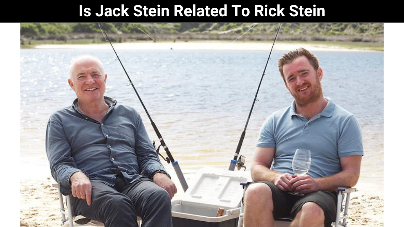 Is Jack Stein Related To Rick Stein