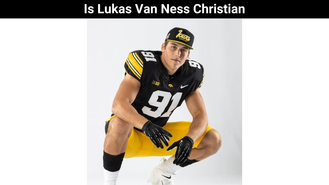 Is Lukas Van Ness Christian