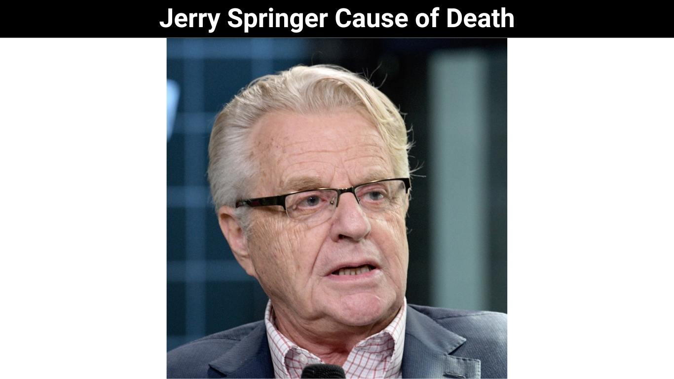 Jerry Springer Cause of Death