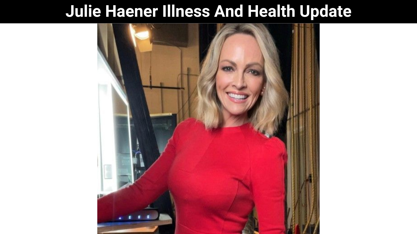 Julie Haener Illness And Health Update