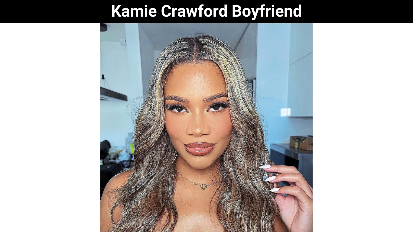 Kamie Crawford Boyfriend