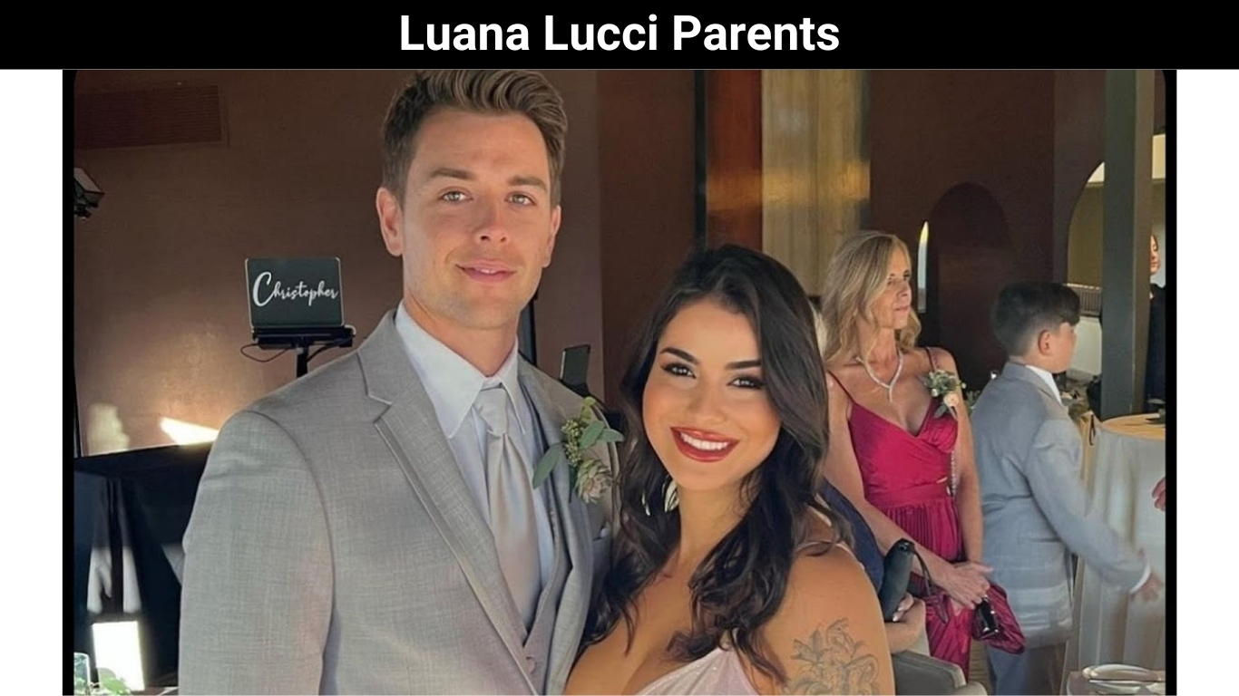 Luana Lucci Parents