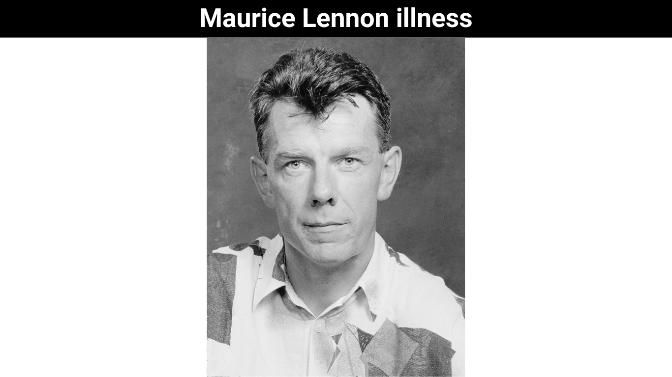 Maurice Lennon illness