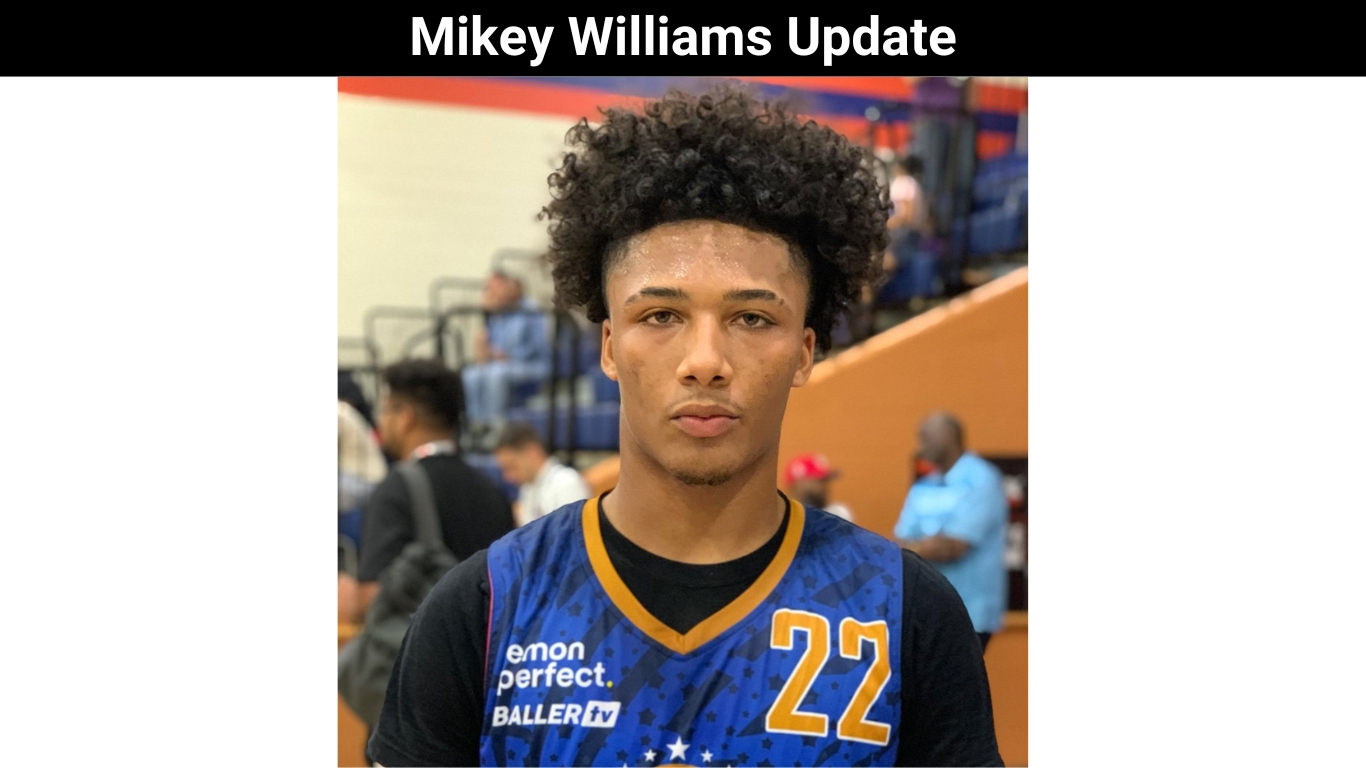 Mikey Williams Update