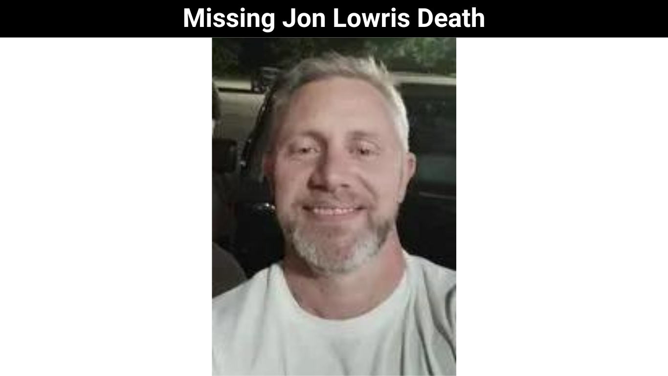 Missing Jon Lowris Death