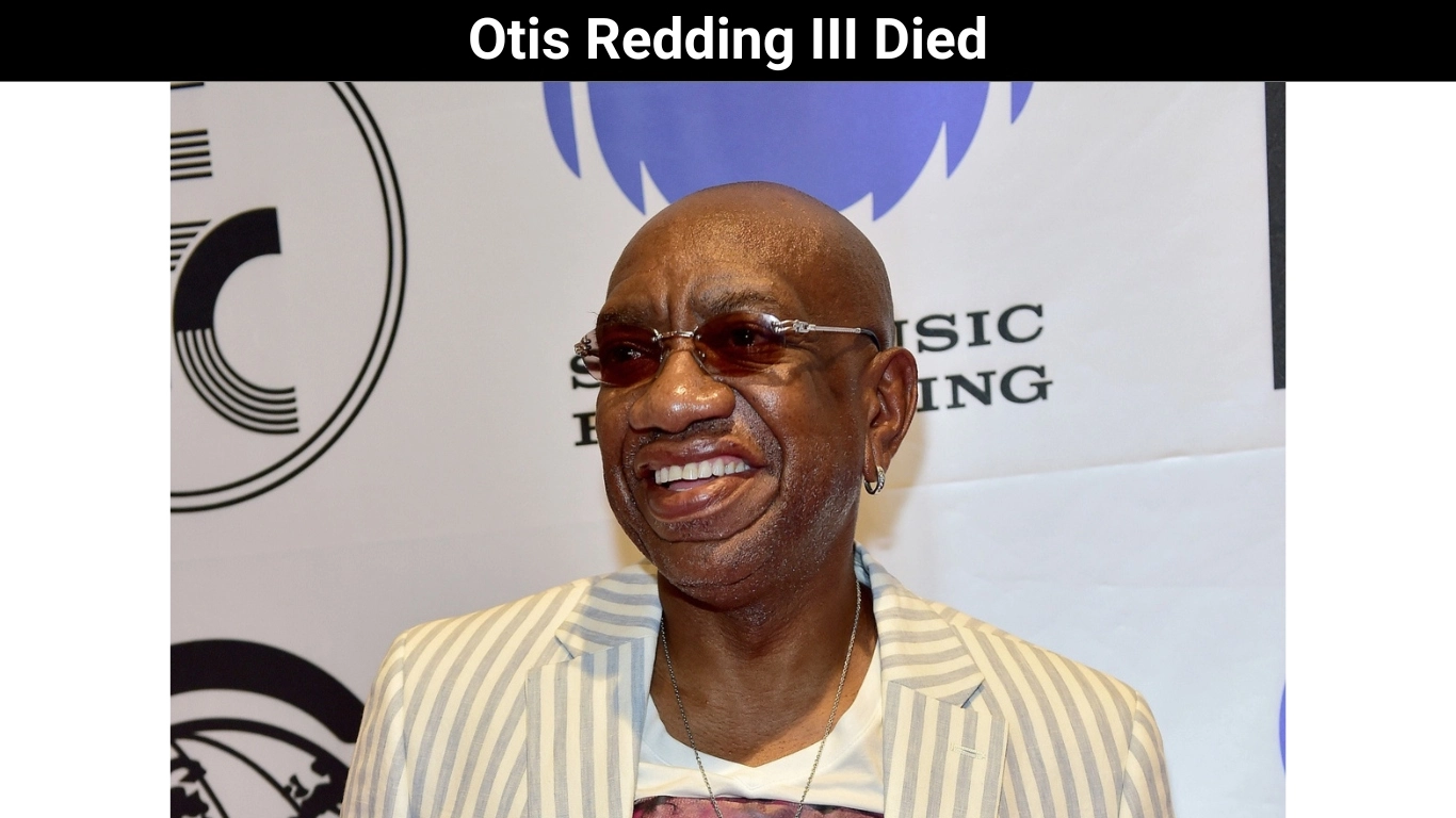 Otis Redding III Died