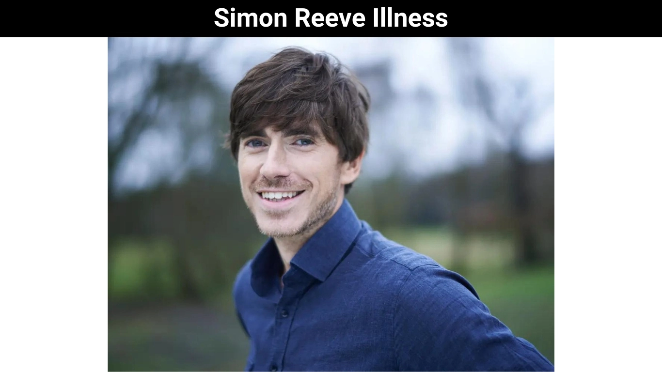 Simon Reeve Illness