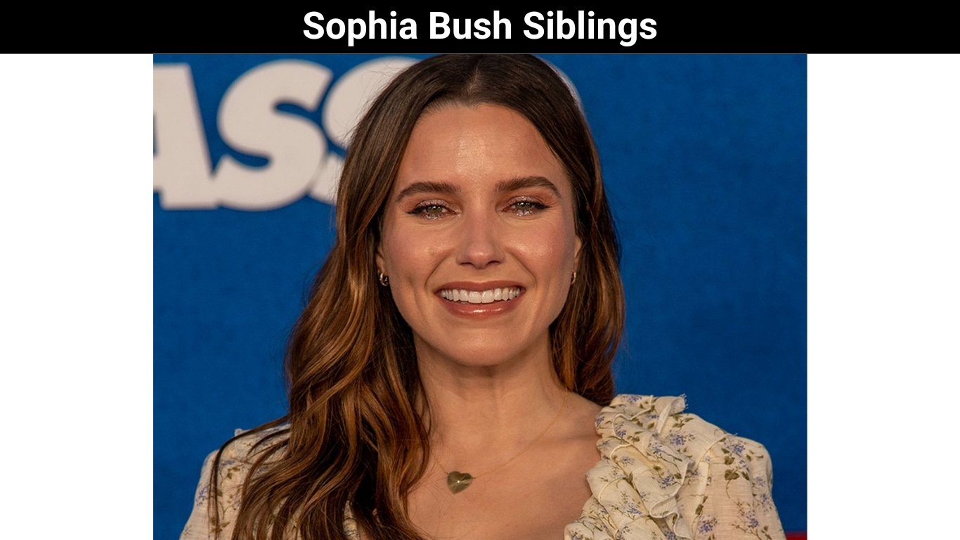 Sophia Bush Siblings