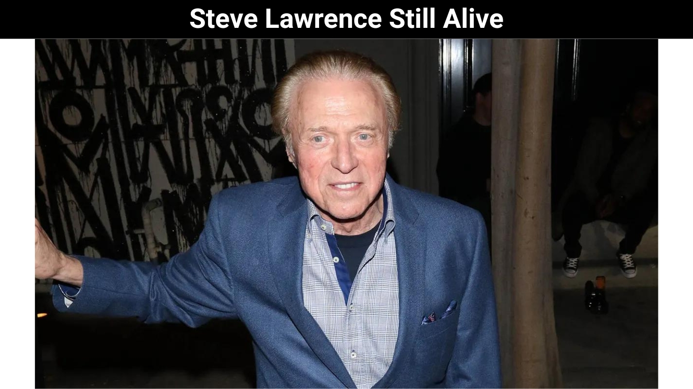 Steve Lawrence Still Alive