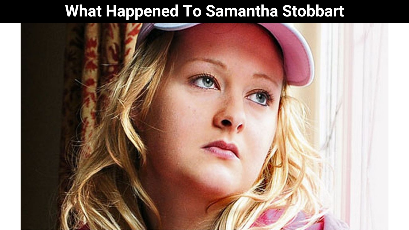 What Happened To Samantha Stobbart