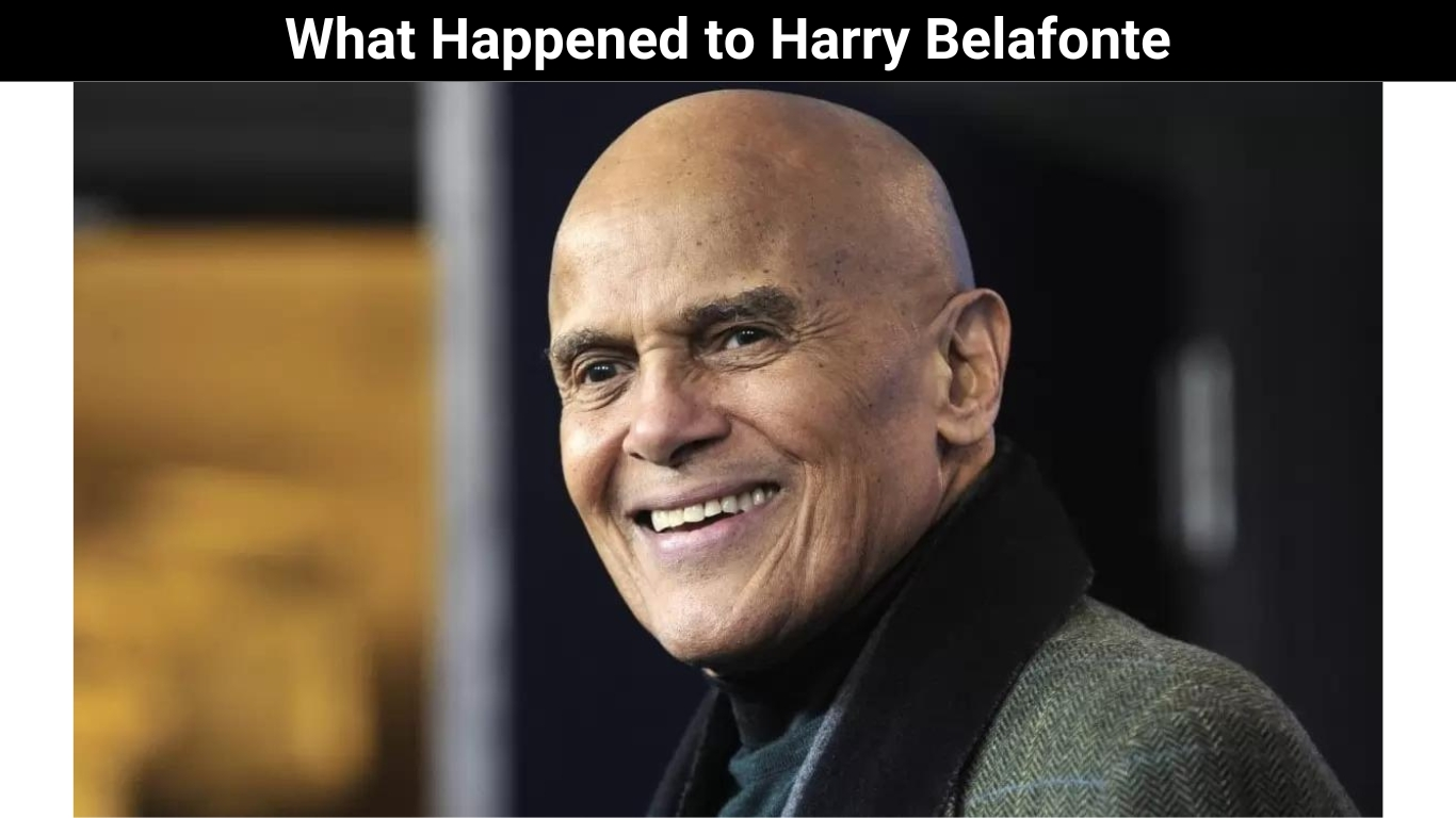 What Happened to Harry Belafonte