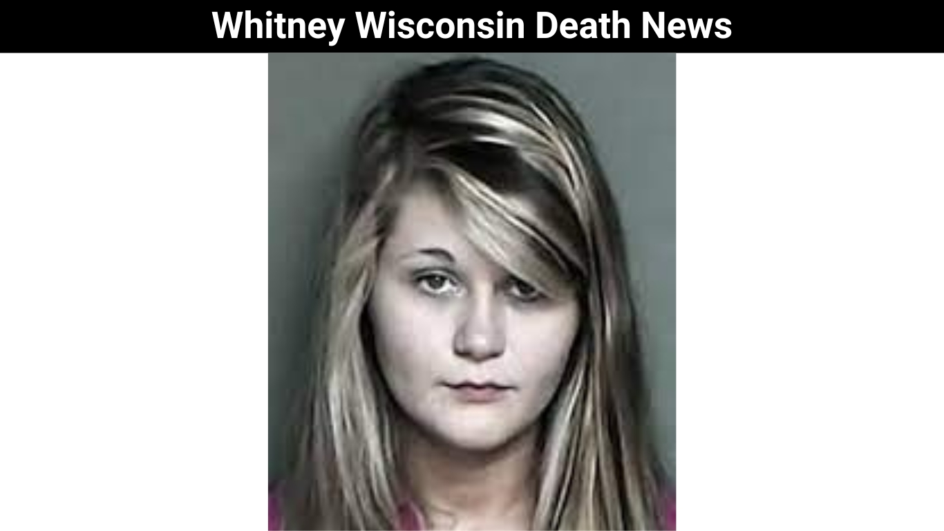 Whitney Wisconsin Death News