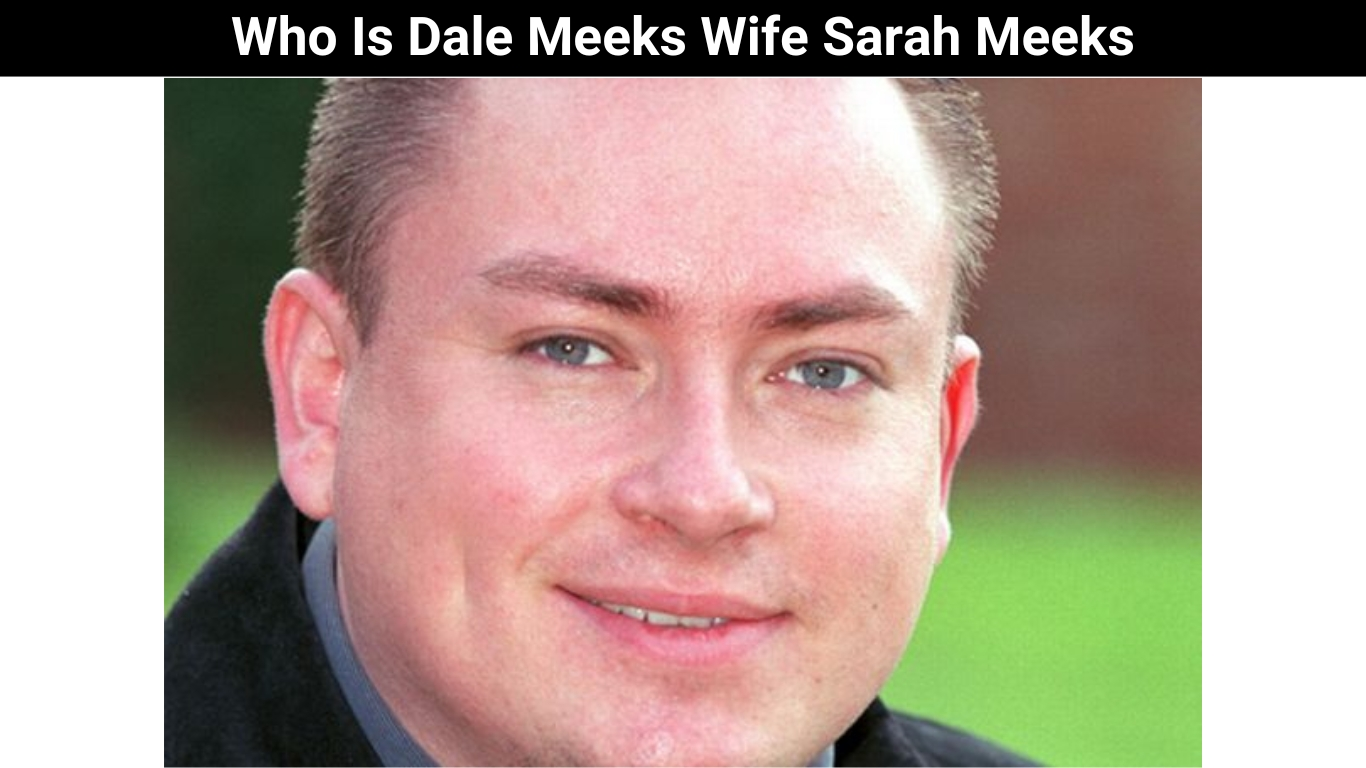 Who Is Dale Meeks Wife Sarah Meeks