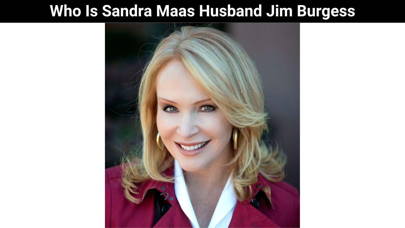 Who Is Sandra Maas Husband Jim Burgess
