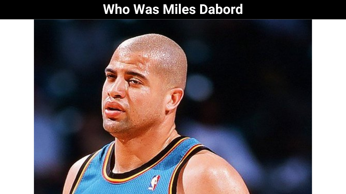 Who Was Miles Dabord