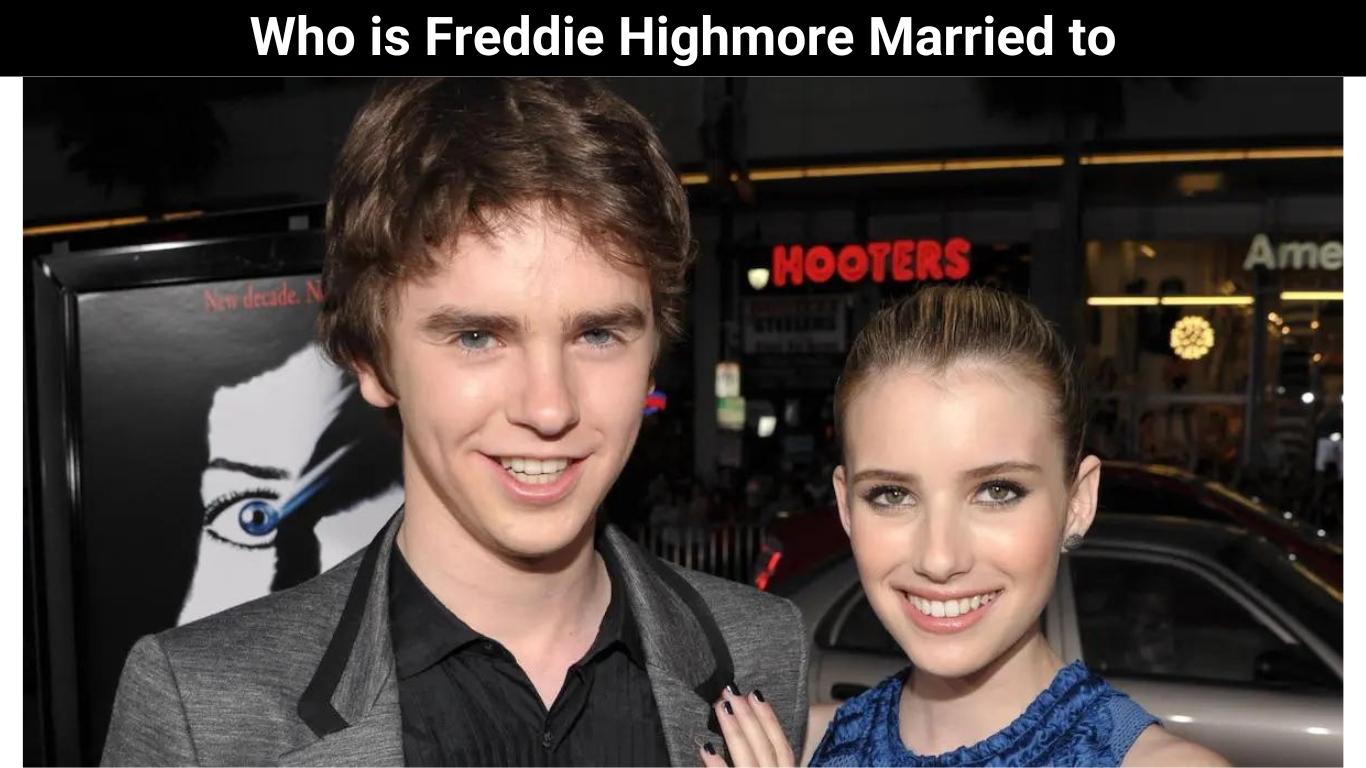 Who is Freddie Highmore Married to