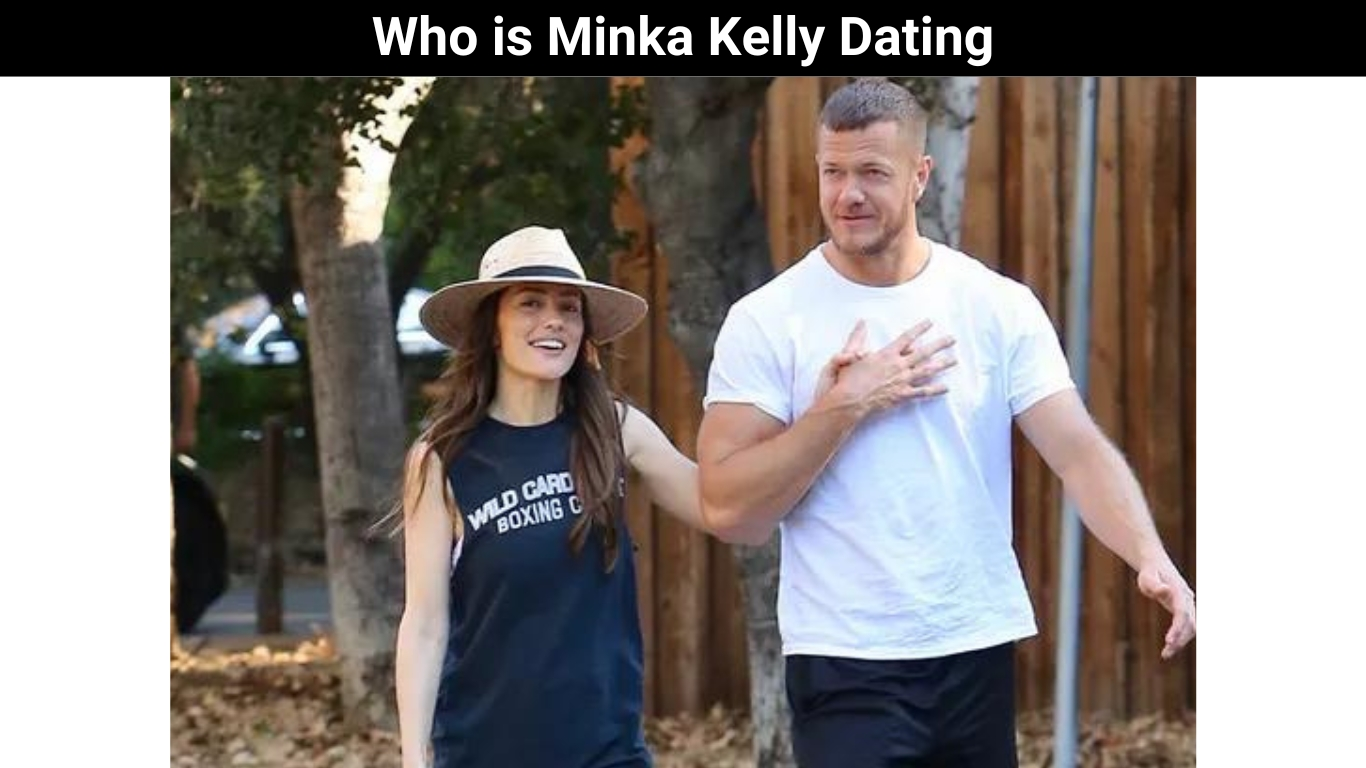 Who is Minka Kelly Dating