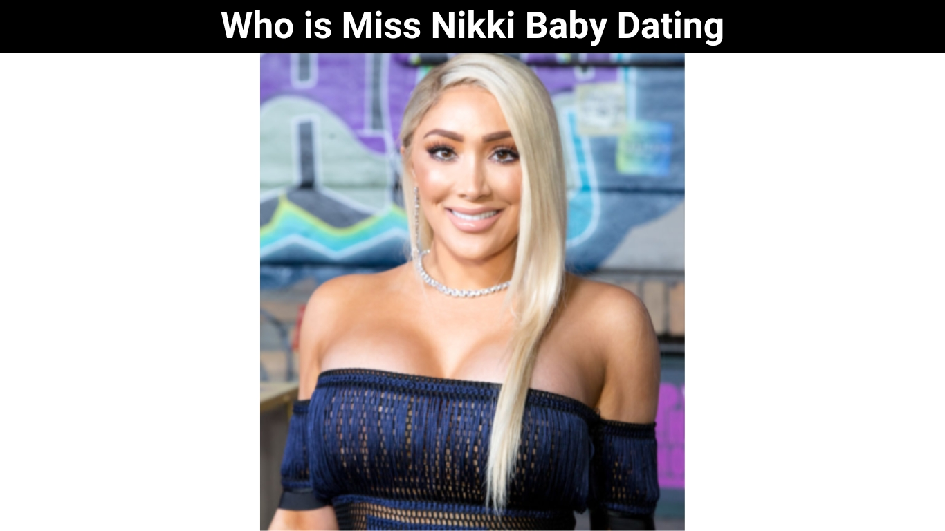 Who is Miss Nikki Baby Dating
