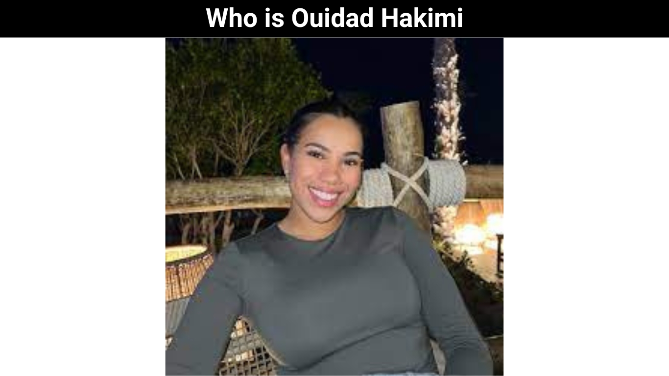 Who is Ouidad Hakimi
