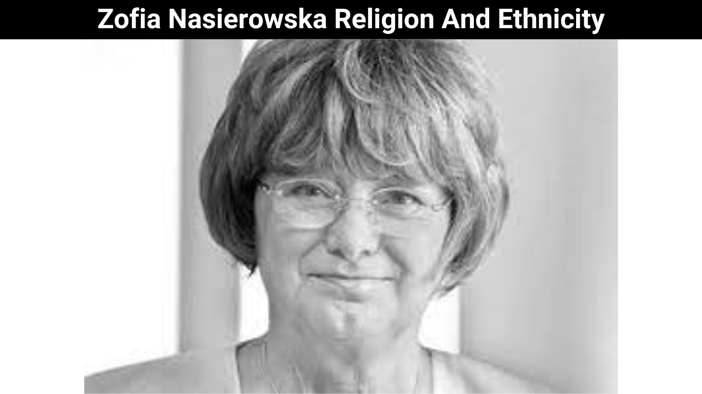 Zofia Nasierowska Religion And Ethnicity