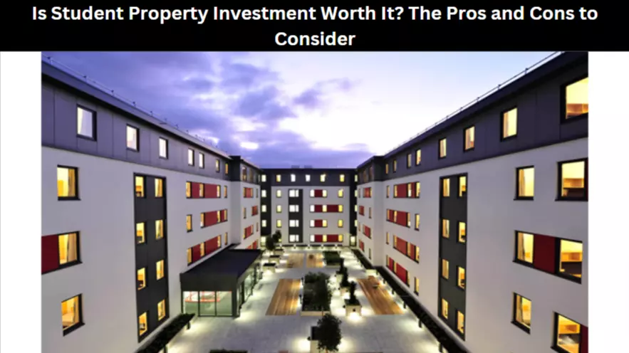 Is Student Property Investment Worth It