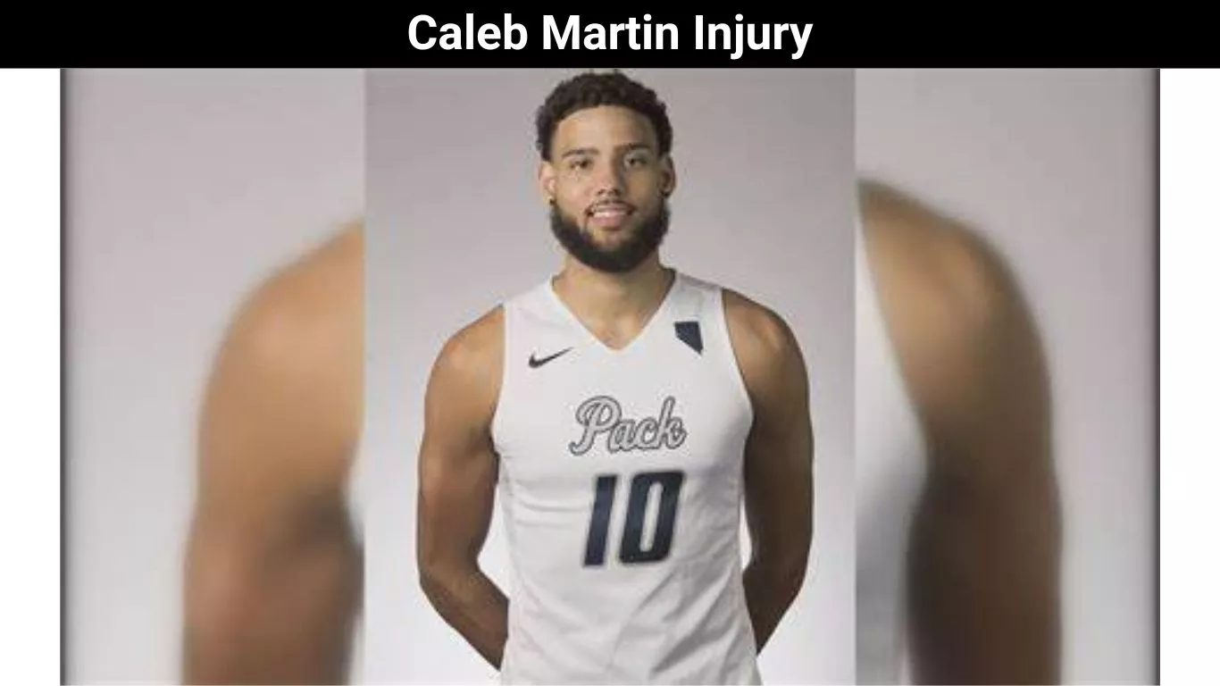 Caleb Martin Injury