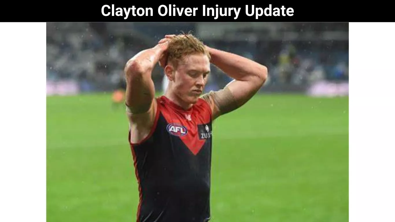 Clayton Oliver Injury Update