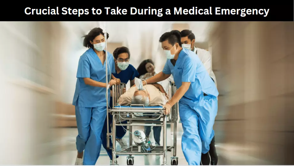 Crucial Steps to Take During a Medical Emergency