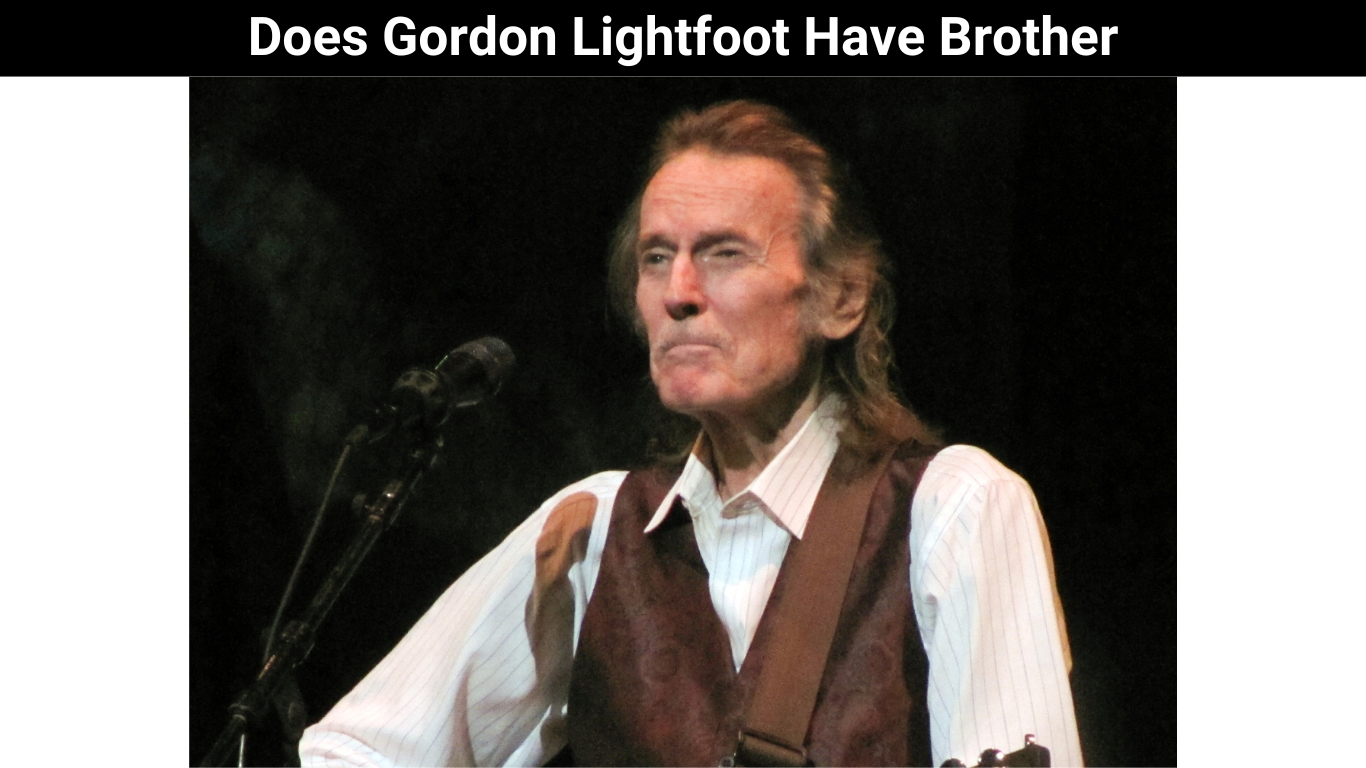 Does Gordon Lightfoot Have Brother