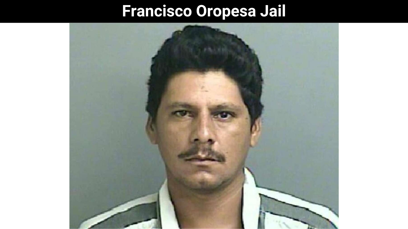 Francisco Oropesa Jail
