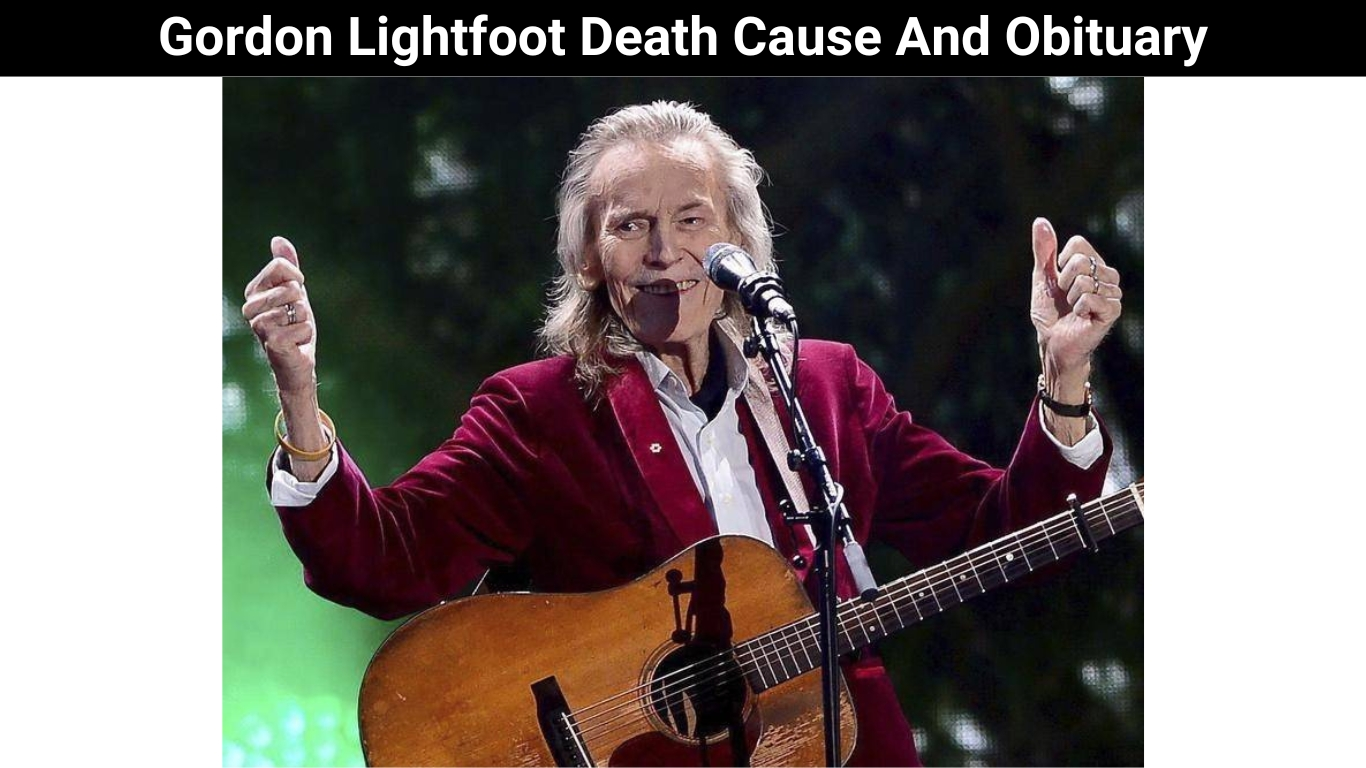 Gordon Lightfoot Death Cause And Obituary