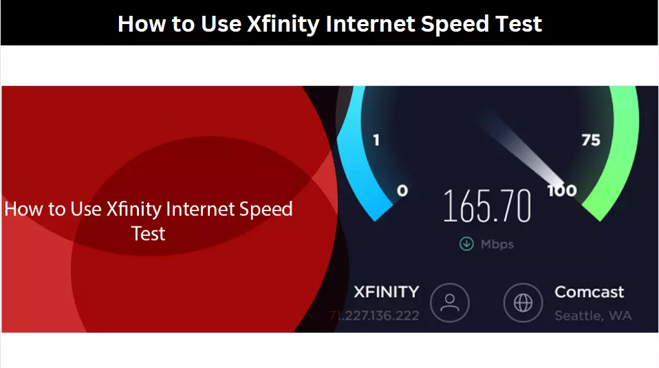 How to Use Xfinity Internet Speed Test