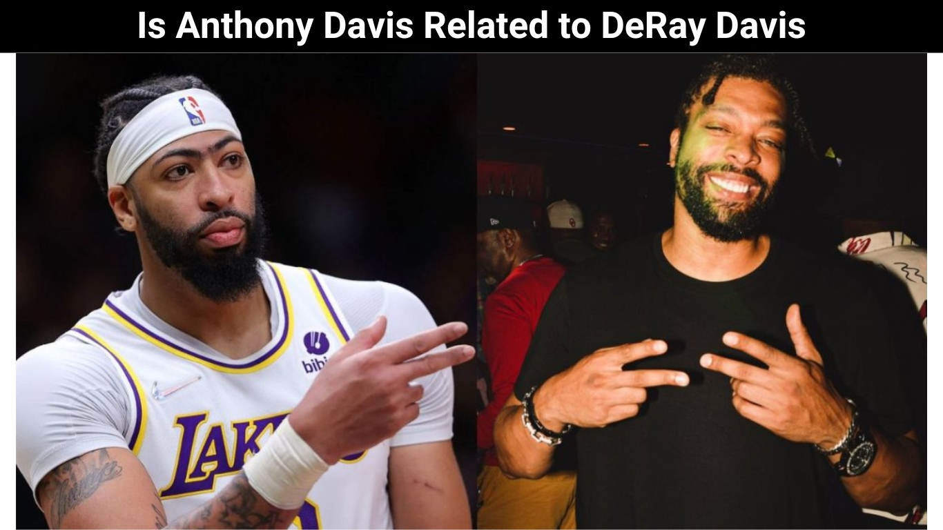 Is Anthony Davis Related to DeRay Davis