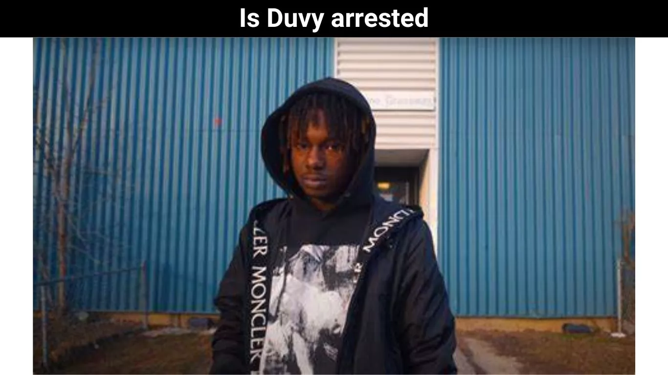 Is Duvy arrested