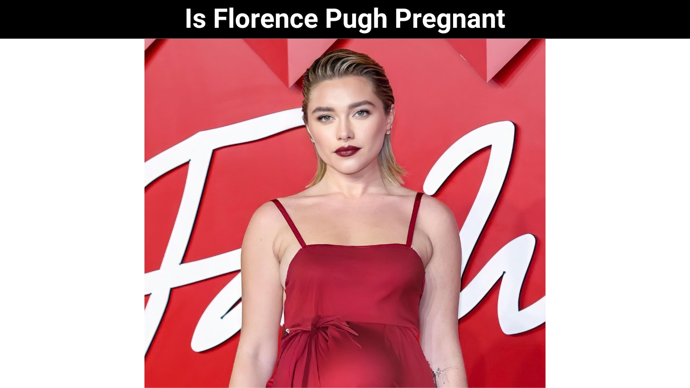 Is Florence Pugh Pregnant