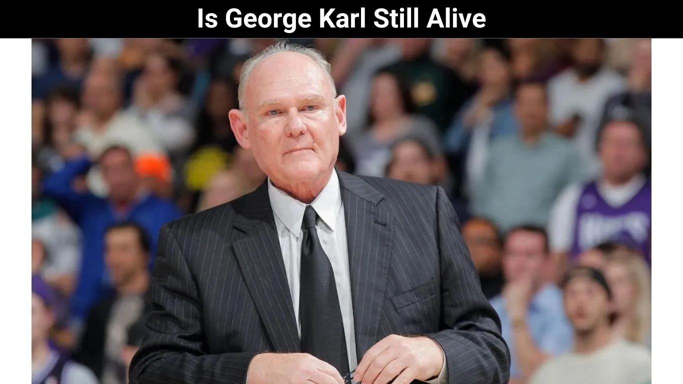 Is George Karl Still Alive
