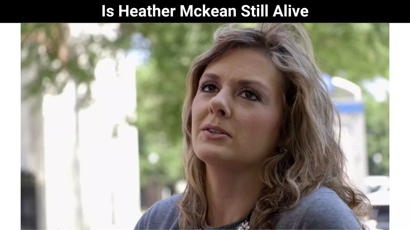 Is Heather Mckean Still Alive