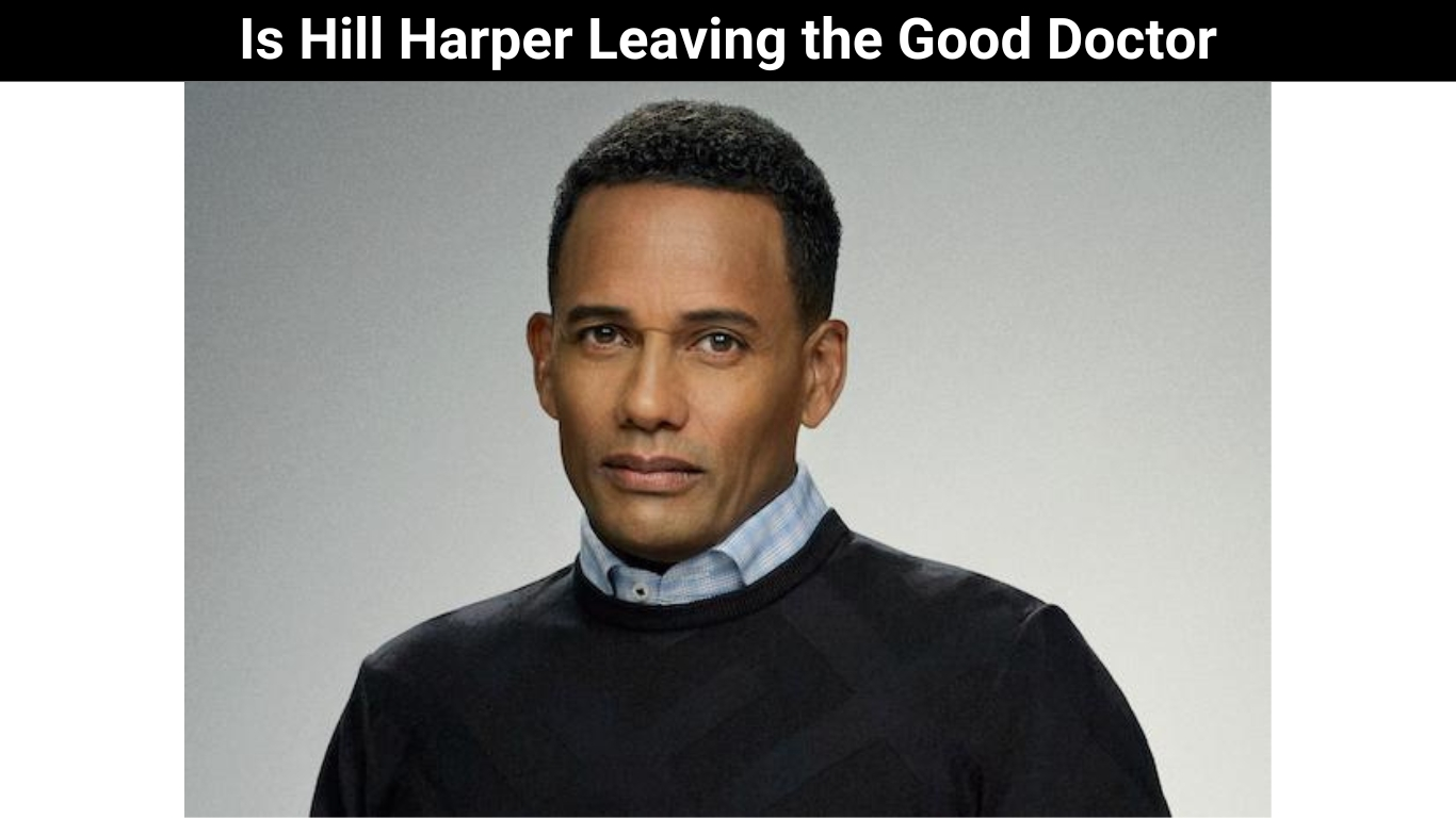Is Hill Harper Leaving the Good Doctor