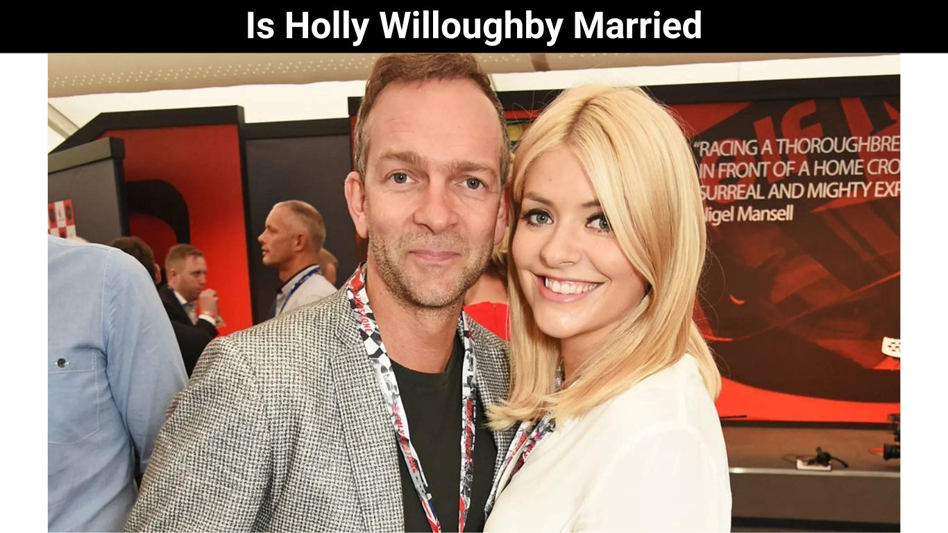 Is Holly Willoughby Married